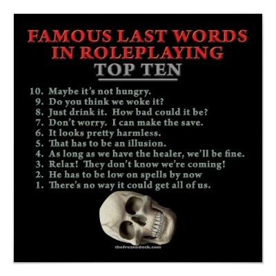 Famous Last Words in Roleplaying Games